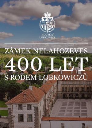 Zámek Nelahozeves 400 let s rodem Lobkowiczů 1